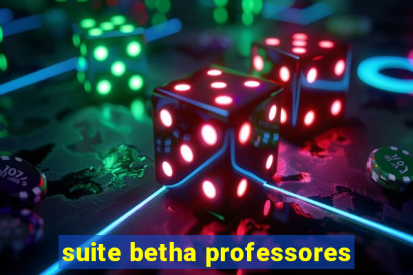 suite betha professores